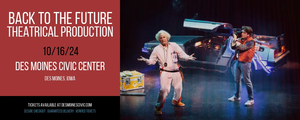 Back To The Future at Des Moines Civic Center