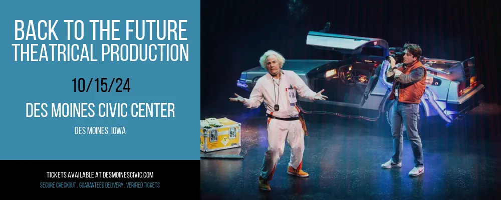 Back To The Future at Des Moines Civic Center