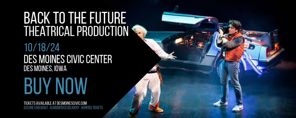 Back To The Future at Des Moines Civic Center